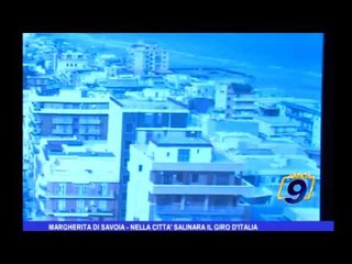 Margherita di Savoia | Nella città salinara il giro d'Italia