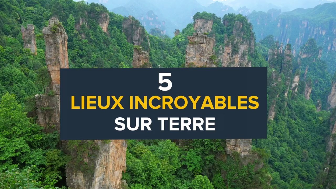 5 lieux incroyables de notre planète
