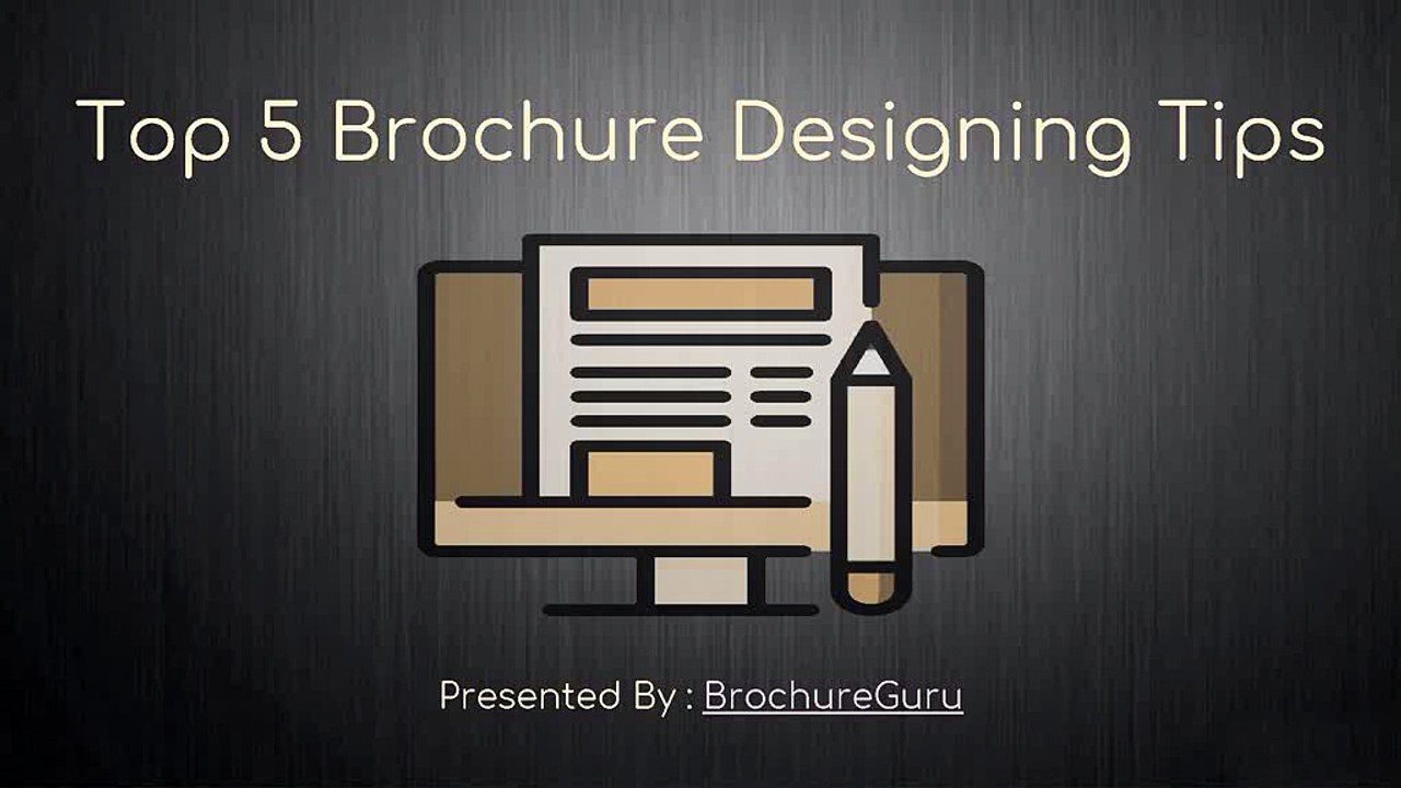 Top 5 Brochure Designing Tips