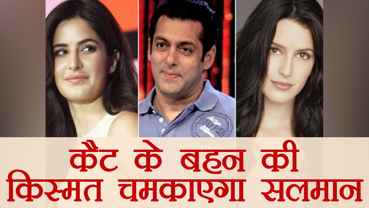 Salman Khan to LAUNCH Katrina Kaif sister Isabe...