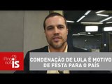 Felipe Moura Brasil: Condenação de Lula é motivo de festa para o país