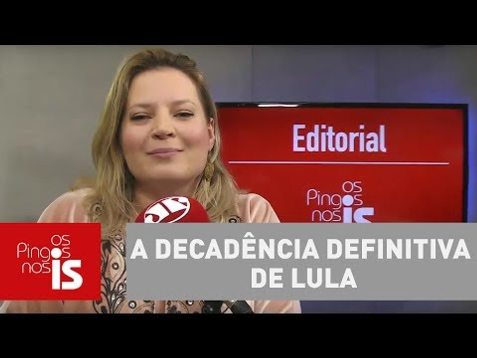 Editorial: A decadência definitiva de Lula
