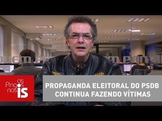 Tognolli: Propaganda eleitoral do PSDB continua fazendo vítimas