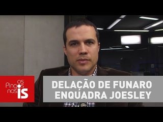 Felipe Moura Brasil: Delação de Funaro enquadra Joesley