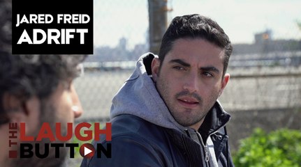 Jared Freid: Adrift Ep #2 "So I Could Say Anything"