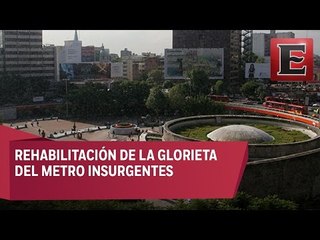 Rehabilitarán en su totalidad glorieta del Metro Insurgentes