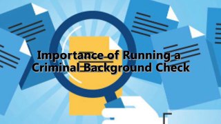 Importance of Running a Criminal Background Check