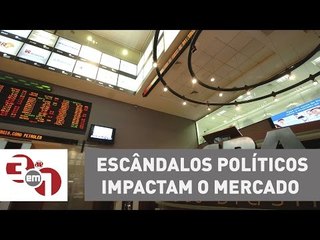 Escândalos políticos impactam o mercado e travam as reformas