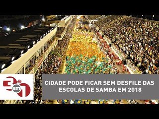 Crise no RJ: Cidade pode ficar sem desfile das escolas de samba em 2018