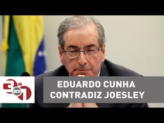 Eduardo Cunha contradiz Joesley e diz que empresário tinha "constantes encontros" com Lula
