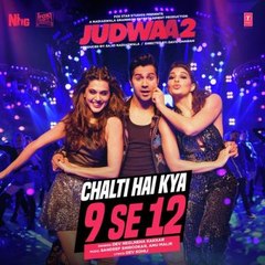chalti-hai-kya -9-se-12 | HD New Song -judwaa-2