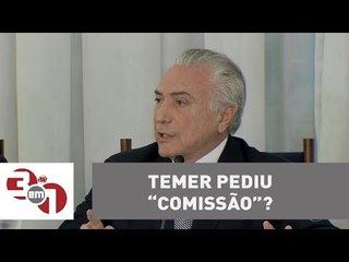 Funaro diz que Temer pediu 'comissão' de R$ 20 milhões para campanhas