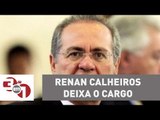 Renan Calheiros deixa o cargo de líder do PMDB no Senado