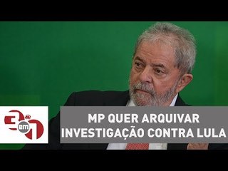 Ministério Público quer arquivar investigação contra Lula por obstrução de justiça