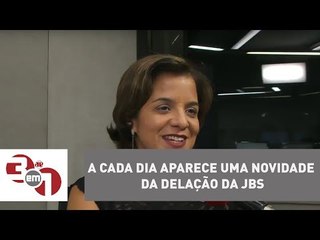 Vera: A cada dia aparece uma novidade da delação da JBS