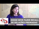 Raquel Dodge deve fazer recall de delações premiadas