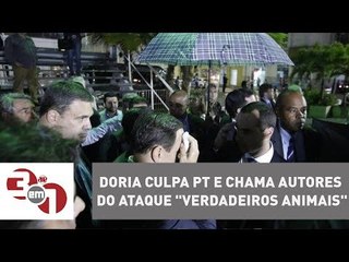 Após ovada, João Doria culpa PT e chama autores do ataque "verdadeiros animais"