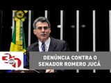 Rodrigo Janot apresenta ao STF denúncia contra o senador Romero Jucá