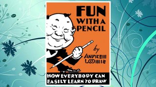 Download PDF Fun With A Pencil: How Everybody Can Easily Learn to Draw FREE