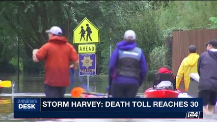 i24NEWS DESK | Storm Harvey: death toll reaches 30 | Wednesday, August 30th 2017