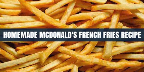 How To Make McDonald's French Fries