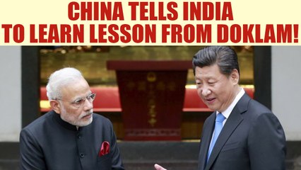 Sikkim Standoff: China says India should learn its lesson from Doklam | Oneindia News