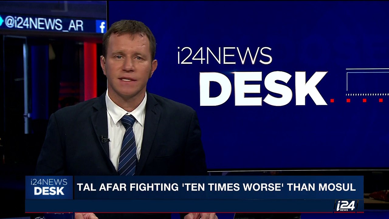 i24NEWS DESK | Tal Afar fighting 'ten times worse' than Mosul | Wednesday, August 30th 2017