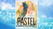Download PDF Pastel Innovations: 60+ Creative Techniques and Exercises for Painting with Pastels FREE