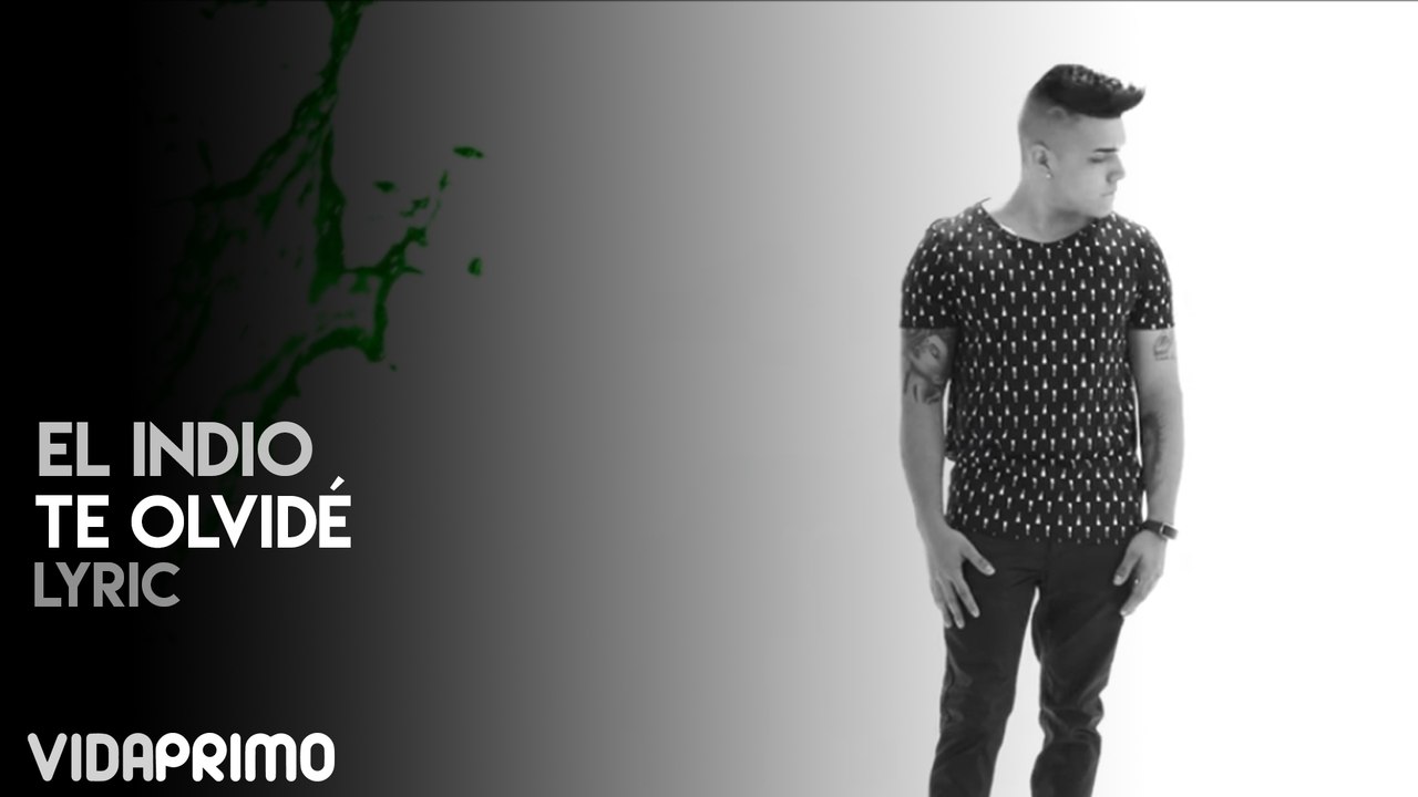 El Indio - Te Olvidé