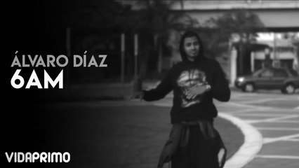 Alvaro Diaz - 6am