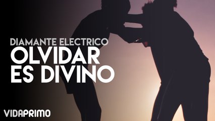 Diamante Electrico - Olvidar Es Divino