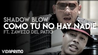 Shadow Blow - Como Tu No Hay Nadie