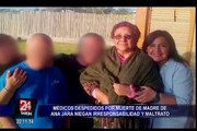 Médicos despedidos niegan negligencia en muerte de la madre de Ana Jara