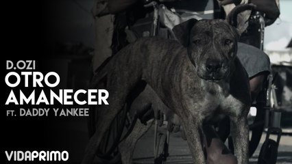 D.OZi - Otro Amanecer ft. Daddy Yankee [Official Video]