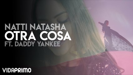 Natti Natasha - Otra Cosa ft. Daddy Yankee