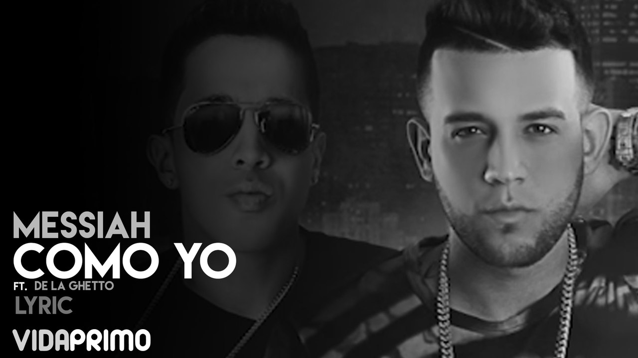 Messiah - Como Yo ft. De La Ghetto [Official Lyric]