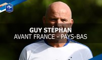 Présentation de France - Pays-Bas par Guy Stéphan