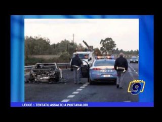 Lecce | Tentato assalto a portavalori