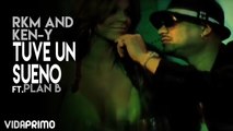 RKM and Ken-Y - Tuve Un Sueno (Feat. Plan B) [Official Video]