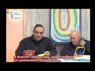 A Nazareth rifiutano Gesù, perchè chiedeva un cambiamento  radicale di vita...