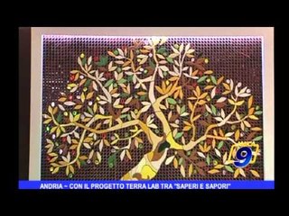 Andria | Con il progetto Terra Lab tra "saperi e sapori"