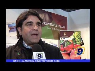 BIT 2013 | La provincia di Bari tra turismo e cibo