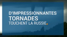 D’impressionnantes tornades touchent la Russie