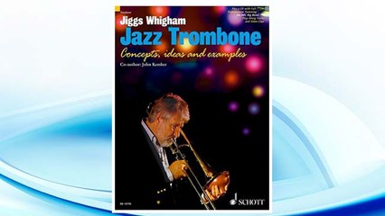 JIGGS WHINGHAM/KEMBER        JAZZ TROMBONE: CONCEPTS  IDEAS AND EXAMPLES  BOOK AND CD FREE Download PDF