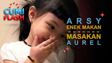 Arsy Malah Eneg Rasakan Masakan Bikinan Aurel - Cumicam 30 Agustus 2017