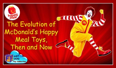 The Evolution of McDonald's Happy Meal Toys Then and Now | fastfoodTOYcollection