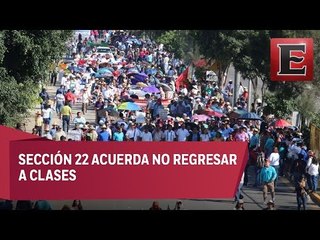 CNTE dejará sin clases a miles de estudiantes en Oaxaca