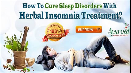 How To Cure Sleep Disorders With Herbal Insomnia Treatment?