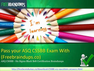 Pass your ASQ CSSBB Exam With Dumps