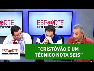 "Cristóvão é um técnico nota seis. Só isso", diz Flávio Prado